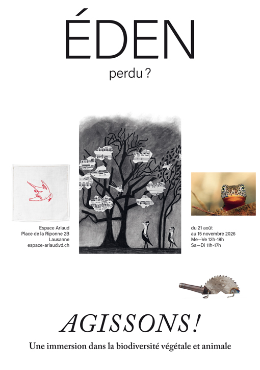 Eden perdu Exposition à l'Espace Arlaud, Lausanne